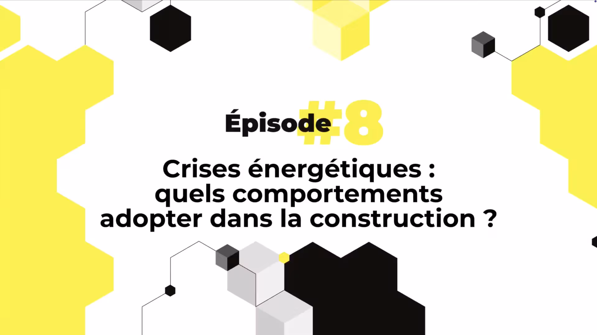 WIL #8 : « Crise énergétique : quels comportements adopter dans la construction ? »